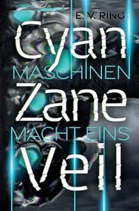 Ring |  Maschinenmacht 1 - Cyan Zane Veil | Buch |  Sack Fachmedien