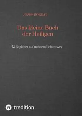 Bordat |  Das kleine Buch der Heiligen | Buch |  Sack Fachmedien