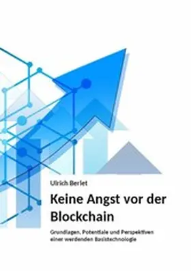 Berlet |  Keine Angst vor der Blockchain | eBook | Sack Fachmedien