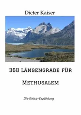 Kaiser |  360 Längengrade für Methusalem | eBook | Sack Fachmedien