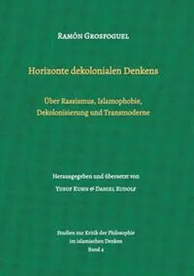 Grosfoguel / Kuhn / Rudolf |  Horizonte dekolonialen Denkens | Buch |  Sack Fachmedien