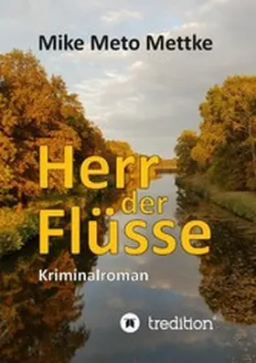 Mettke |  Herr der Flüsse | eBook | Sack Fachmedien