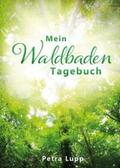 Lupp |  Mein Waldbaden Tagebuch | Buch |  Sack Fachmedien
