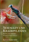 Nahrendorf |  Sexfallen und Killerpflanzen -Wie Pflanzen tricksen | Buch |  Sack Fachmedien