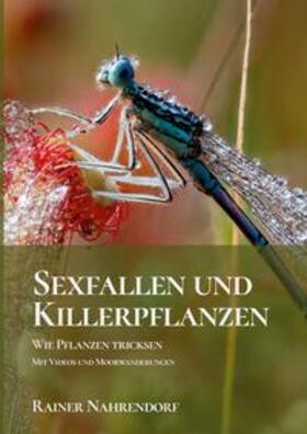 Nahrendorf | Sexfallen und Killerpflanzen -Wie Pflanzen tricksen | Buch | 978-3-347-77266-3 | sack.de