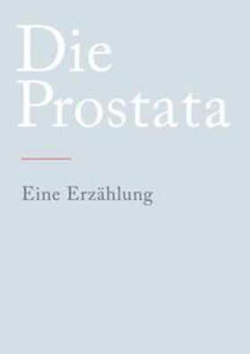 N. | Die Prostata | Buch | 978-3-347-77562-6 | sack.de