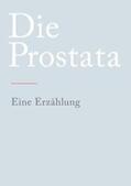 N. |  Die Prostata | Buch |  Sack Fachmedien