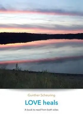 Scheuring |  FEAR damages your health - LOVE heals | Buch |  Sack Fachmedien