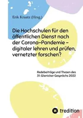 Beck / Ruf / Neumann |  Die Hochschulen für den öffentlichen Dienst nach der Corona-Pandemie - digitaler lehren und prüfen, vernetzter forschen? | Buch |  Sack Fachmedien