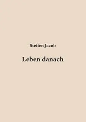 Jacob |  Leben danach | Buch |  Sack Fachmedien