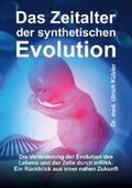 Kübler |  Das Zeitalter der synthetischen Evolution | eBook | Sack Fachmedien