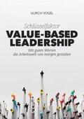 Vogel |  Schlüsselfaktor Value-based Leadership | Buch |  Sack Fachmedien