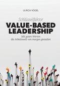 Vogel |  Schlüsselfaktor Value-based Leadership | Buch |  Sack Fachmedien