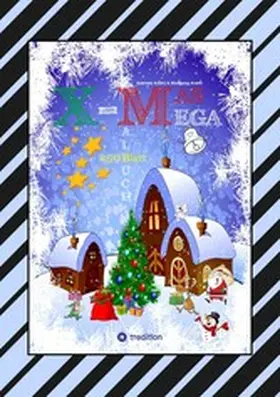 André |  X-MAS MEGA MALBUCH - SPEZIAL EDITION - TOLLE UND LUSTIGE WEIHNACHTSMOTIVE ZUM AUSMALEN IN DER WEIHNACHTSZEIT | eBook | Sack Fachmedien