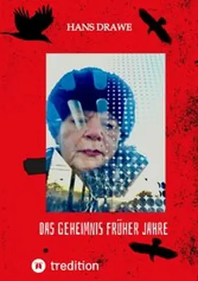 Drawe |  Das Geheimnis früherer Jahre | eBook | Sack Fachmedien