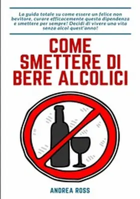 Ross |  Come smettere di bere alcolici | eBook | Sack Fachmedien