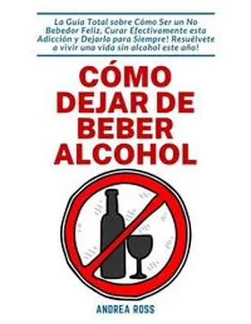 Ross |  Cómo dejar de beber alcohol | Buch |  Sack Fachmedien