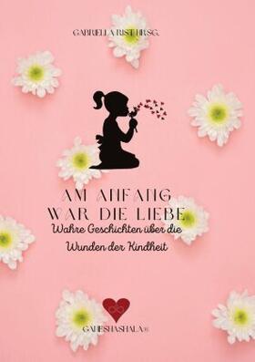 Hódi Tóth Rist / Hellen / Wagner |  Am Anfang war die Liebe | Buch |  Sack Fachmedien