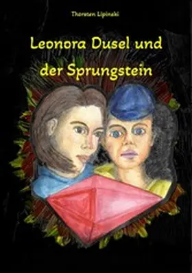 Lipinski |  Leonora Dusel und der Sprungstein | eBook | Sack Fachmedien