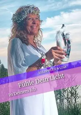 Lisa / Xelopheen |  Fühle Dein Licht und das Besondere in Dir. | Buch |  Sack Fachmedien