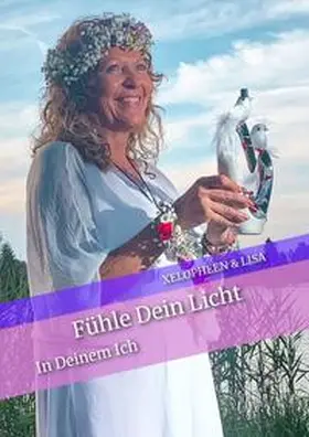 Lisa / Xelopheen |  Fühle Dein Licht und das Besondere in Dir. | Buch |  Sack Fachmedien