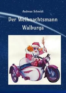 Schmidt | Der Weihnachtsmann Walburga | Buch | 978-3-347-83261-9 | www.sack.de