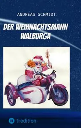 Schmidt |  Der Weihnachtsmann Walburga | Buch |  Sack Fachmedien