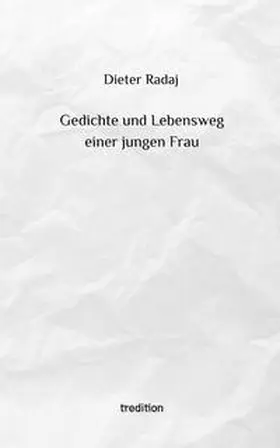 Radaj |  Gedichte und Lebensweg einer jungen Frau | Buch |  Sack Fachmedien