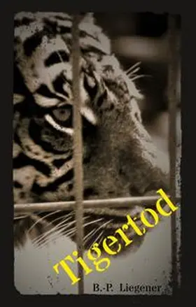 Liegener |  Tigertod | Buch |  Sack Fachmedien
