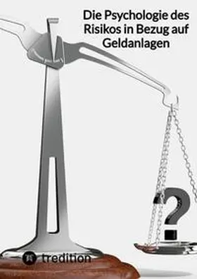 Moritz |  Die Psychologie des Risikos in Bezug auf Geldanlagen | Buch |  Sack Fachmedien