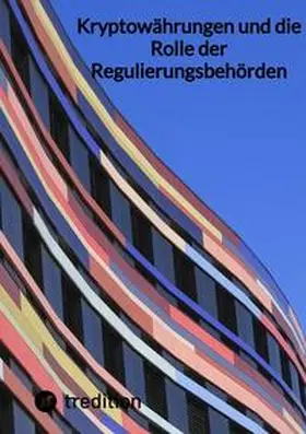 Moritz |  Kryptowährungen und die Rolle der Regulierungsbehörden | Buch |  Sack Fachmedien
