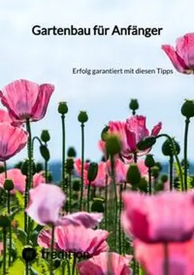 Moritz |  Gartenbau für Anfänger | Buch |  Sack Fachmedien