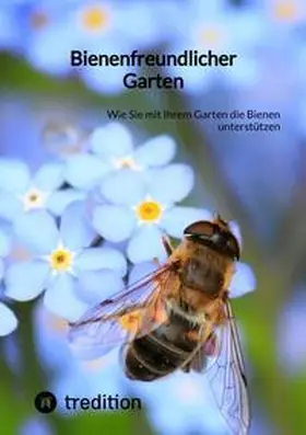Bienenfreundlicher Garten | Buch | 978-3-347-85279-2 | www.sack.de