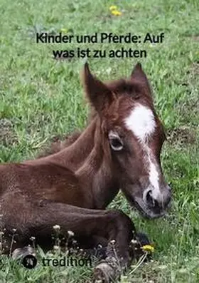 Moritz |  Kinder und Pferde: Auf was ist zu achten | Buch |  Sack Fachmedien