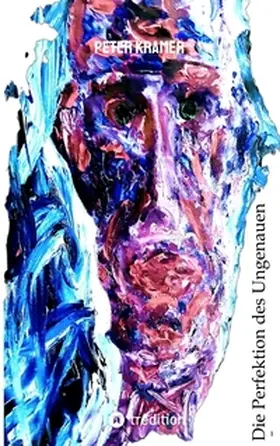 Kramer |  Die Perfektion des Ungenauen | Buch |  Sack Fachmedien