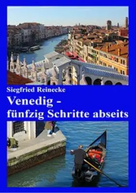 Reinecke |  Venedig - fünfzig Schritte abseits | eBook | Sack Fachmedien