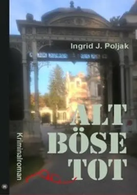 Poljak |  ALT BÖSE TOT | eBook | Sack Fachmedien