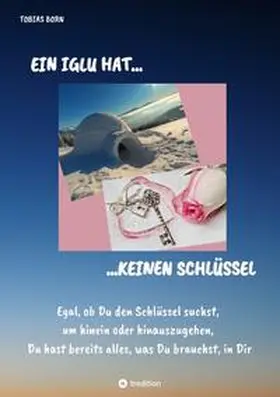 Born |  Ein Iglu hat keinen Schlüssel | Buch |  Sack Fachmedien