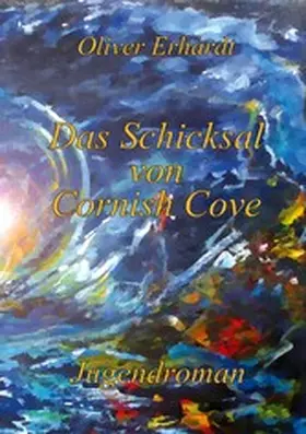 Erhardt |  Das Schicksal von Cornish Cove | eBook | Sack Fachmedien