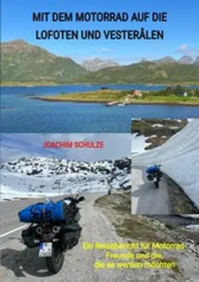 Schulze |  Mit dem Motorrad auf die Lofoten und Vesterålen | eBook | Sack Fachmedien