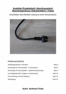 Fricke |  Ausbilder AEVO  Projektarbeit / Abschlussarbeit / Abschlussprüfung / Dokumentation / Thesis | eBook | Sack Fachmedien