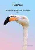 Neumann |  Flamingos - Eine einzigartige Art, die es zu schützen gilt | Buch |  Sack Fachmedien