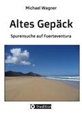 Wagner |  Altes Gepäck - Roman | eBook | Sack Fachmedien