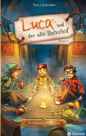 Schreiber |  Luca und der alte Bahnhof | Buch |  Sack Fachmedien