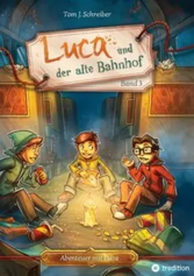 Schreiber |  Luca und der alte Bahnhof | eBook | Sack Fachmedien