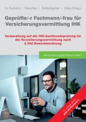 Ziska / Kuckertz / Rottenbacher | Geprüfte/-r Fachmann/-frau für Versicherungsvermittlung IHK | Buch | 978-3-347-90437-8 | sack.de
