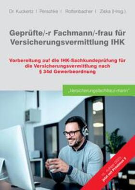 Ziska / Kuckertz / Rottenbacher | Geprüfte/-r Fachmann/-frau für Versicherungsvermittlung IHK | Buch | 978-3-347-90441-5 | sack.de