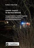 Mariak |  Amok-Lagen in Deutschland: Ausgewählte Fallbeispiele und kriminologische Erklärungsmuster | Buch |  Sack Fachmedien