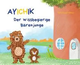 Yilmaz |  Ayichik, der wissbegierige Bärenjunge | Buch |  Sack Fachmedien