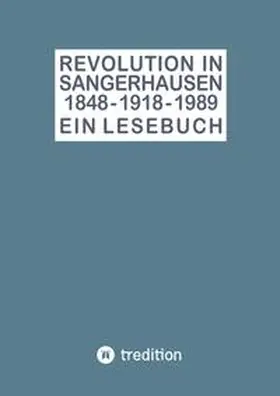 Hüttel / Gerlinghoff |  Revolution in Sangerhausen 1848 - 1918 - 1989 | Buch |  Sack Fachmedien